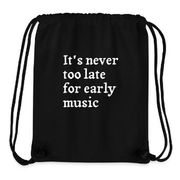 It's never too late for early music - Stanley/Stella recycelter Gym Bag - Schwarz - Vorne