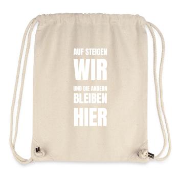 Auf steigen wir und die anderen bleiben hier! - Stanley/Stella recycelter Gym Bag - Naturweiß - Vorne