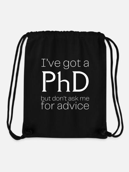 I've got a PhD, but don't ask me for advice - Stanley/Stella Recycled Gym Bag - black