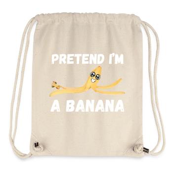 Pretend I'm a Banana - Stanley/Stella Recycled Gym Bag - natural - Front