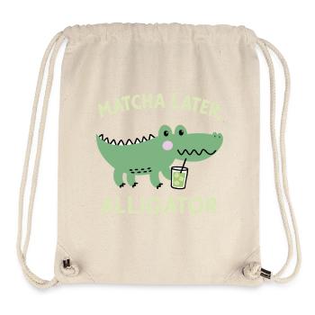 Matcha Later, Aligator – Japanese Tea Trend Spruch - Stanley/Stella recycelter Gym Bag - Naturweiß - Vorne