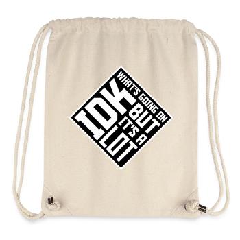 Idk What's Going On But It's A Lot Overwhelmed - Stanley/Stella Recycled Gym Bag - natural - Front