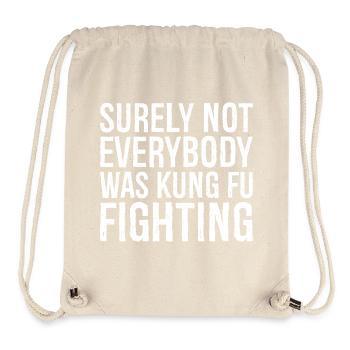 surely not everybody was kung fu fighting - Stanley/Stella recycelter Gym Bag - Naturweiß - Vorne