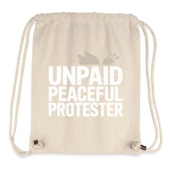Unpaid Peaceful Protester Activist Saying Demo - Stanley/Stella Recycled Gym Bag - natural - Front