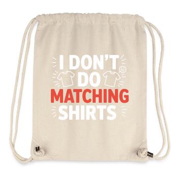 I don't make matching shirts - Stanley/Stella Recycled Gym Bag - natural - Front