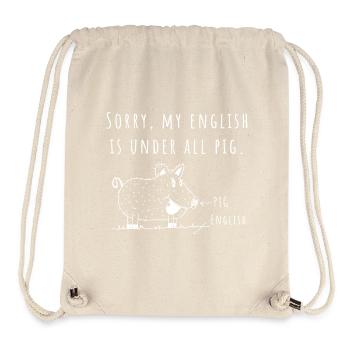 Sorry, my english is under all pig - Denglisch - Stanley/Stella recycelter Gym Bag - Naturweiß - Vorne