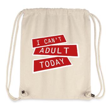 I Can't Adult Today Funny Adult Saying Logo - Stanley/Stella Recycled Gym Bag - natural - Front