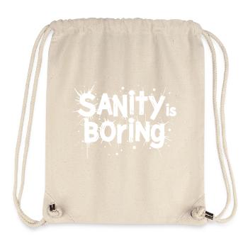 Sanity Is Boring – Rebellischer Statement Spruch - Stanley/Stella recycelter Gym Bag - Naturweiß - Vorne