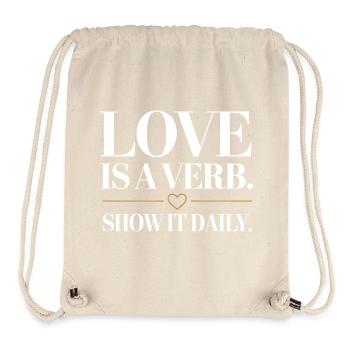 Love Is A Verb. Show It Daily. Romantic saying - Stanley/Stella Recycled Gym Bag - natural - Front