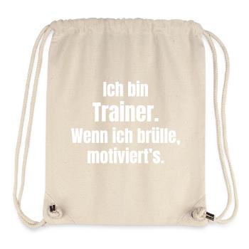I am a trainer motivational saying - Stanley/Stella Recycled Gym Bag - natural - Front