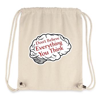 Don't Believe Everything You Think Spruch Weisheit - Stanley/Stella recycelter Gym Bag - Naturweiß - Vorne