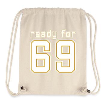 Bereit für 69 - Stanley/Stella recycelter Gym Bag - Naturweiß - Vorne