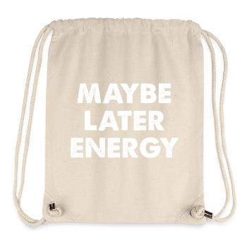 Maybe later energy - Stanley/Stella Recycled Gym Bag - natural - Front