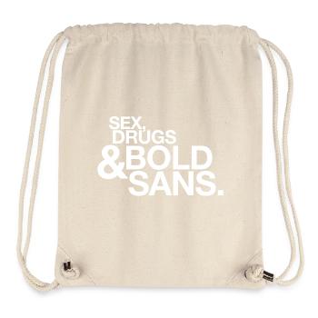 Sex, Drugs & Bold Sans – Typo Humor Grafiker - Stanley/Stella recycelter Gym Bag - Naturweiß - Vorne