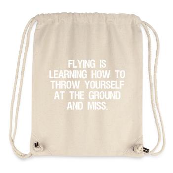 flying is learning how to throw yourself at the - Sac à cordon recyclé Stanley/Stella - blanc naturel - Devant
