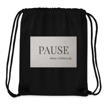 Pause – ohne Erklärung - Stanley/Stella recycelter Gym Bag - Schwarz - Vorne