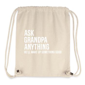 Ask Grandpa Anything He'll Make Up Something Good - Stanley/Stella Recycled Gym Bag - natural - Front
