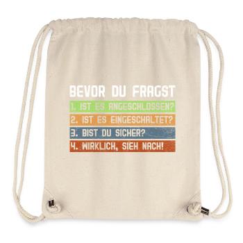 Computer BEFORE YOU ASK 1.IS IT CONNECTED? - Stanley/Stella Recycled Gym Bag - natural - Front