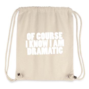 Of course I know I am dramatic - Stanley/Stella Recycled Gym Bag - natural - Front