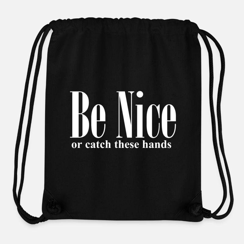 Lustiges Zitat Sei nett oder fange diese Hände - Stanley/Stella recycelter Gym Bag - Schwarz
