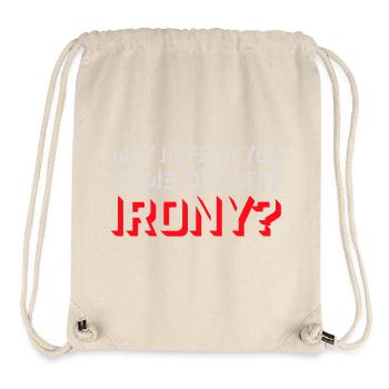 May I Offer You Some Quality Irony Lustiger Spruch - Stanley/Stella recycelter Gym Bag - Naturweiß - Vorne