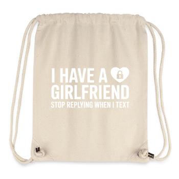 I Have A Girlfriend Stop Replying Anti Flirt Party - Stanley/Stella Recycled Gym Bag - natural - Front