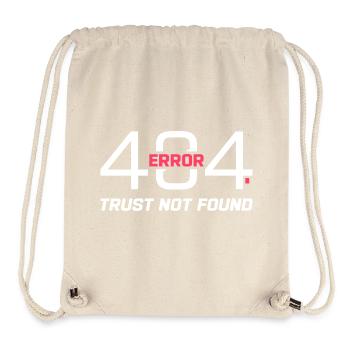 Error 404 Trust Not Found – Funny Sarcastic Quote  - Stanley/Stella recycelter Gym Bag - Naturweiß - Vorne