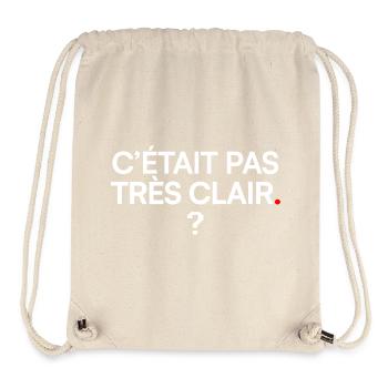 C’ÉTAIT PAS TRÈS CLAIR | Humour bureau - Sac à cordon recyclé Stanley/Stella - blanc naturel - Devant