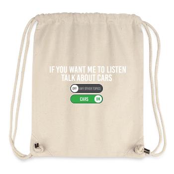 If You Want Me To Listen Talk About Cars  - Stanley/Stella Recycled Gym Bag - natural - Front