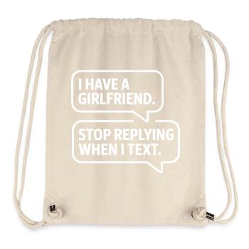 I Have A Girlfriend Stop Replying Anti Flirt Party - Stanley/Stella Recycled Gym Bag - natural - Front