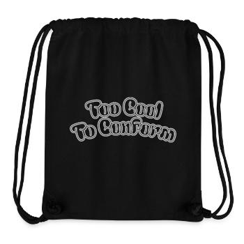 Trop cool pour se conformer – Lettrage statement - Sac à cordon recyclé Stanley/Stella - noir - Devant
