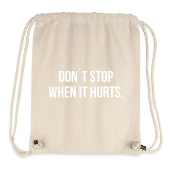DON ́T STOP WHEN IT HURTS. | Greyline Official - Stanley/Stella Recycled Gym Bag - natural - Front