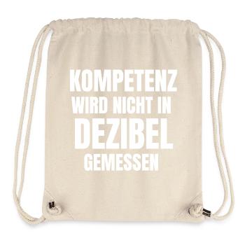 Lustige Sprüche Kompetent wird nicht in Dezibel - Stanley/Stella recycelter Gym Bag - Naturweiß - Vorne