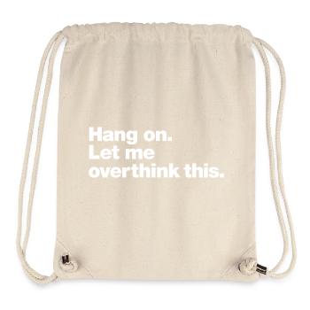 Hang On: Overthink This - Sac à cordon recyclé Stanley/Stella - blanc naturel - Devant