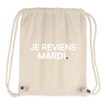 JE REVIENS MARDI – Humour travail lundi - Sac à cordon recyclé Stanley/Stella - blanc naturel - Devant