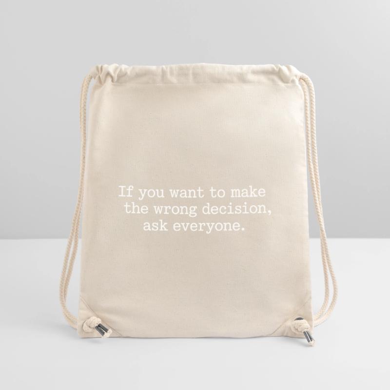 Want To Make Wrong Decision Ask Everyone Mindset Stanley/Stella Recycled Gym Bag