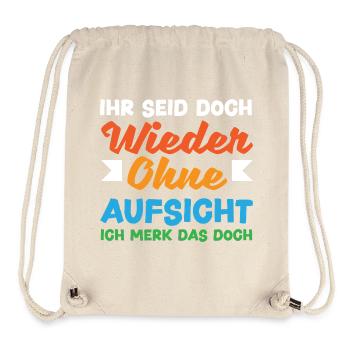 Wieder ohne Aufsicht – Sarkasmus - Stanley/Stella recycelter Gym Bag - Naturweiß - Vorne