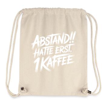 ABSTAND! Ich hatte erst einen Kaffee - Stanley/Stella recycelter Gym Bag - Naturweiß - Vorne