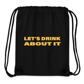 LET'S DRINK ABOUT IT - Stanley/Stella Recycled Gym Bag - black - Front