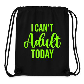 I Can't Adult Today Funny Adult Saying Logo - Stanley/Stella Recycled Gym Bag - black - Front