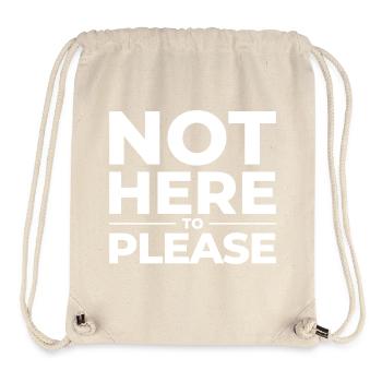 Not Here to Please – Statement Shirt - Stanley/Stella Recycled Gym Bag - natural - Front