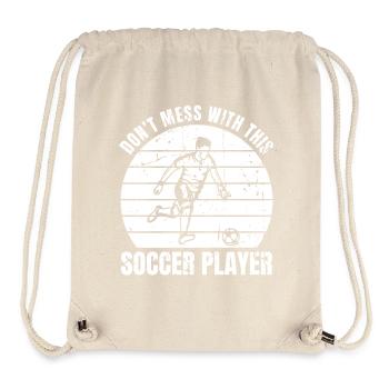 Don't Mess With This Soccer Player - Stanley/Stella recycelter Gym Bag - Naturweiß - Vorne