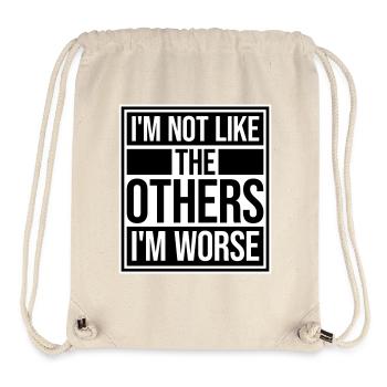 I'm Not Like The Others I'm Worse Lustig Sarkasmus - Stanley/Stella recycelter Gym Bag - Naturweiß - Vorne