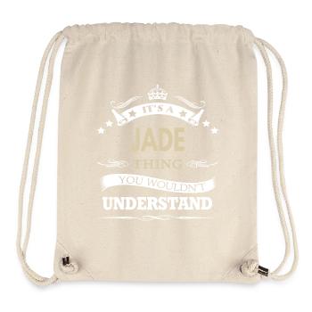 Its A Jade Thing You Wouldnt Understand Funny - Stanley/Stella Recycled Gym Bag - natural - Front