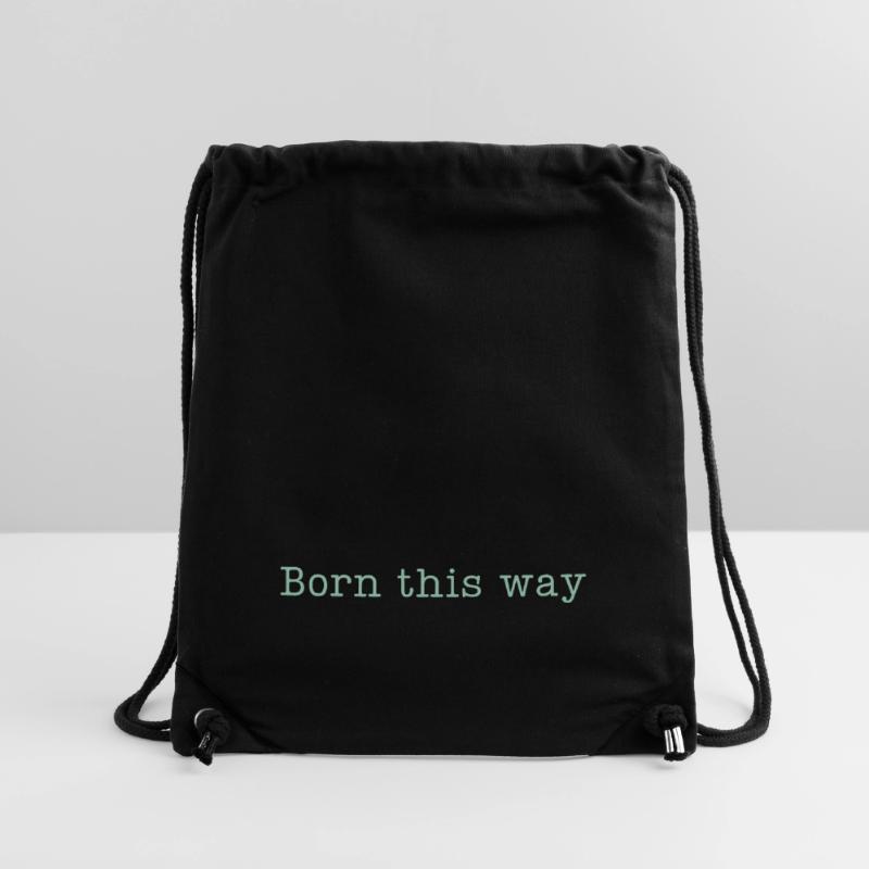 BORN THIS WAY - Sei einfach du selbst und lebe es! Stanley/Stella recycelter Gym Bag