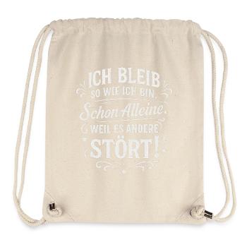 I stay the way I am because it bothers others - Stanley/Stella Recycled Gym Bag - natural - Front