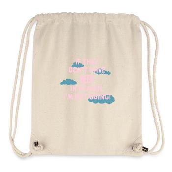 If they don't have Beer in heaven I'm not going - Stanley/Stella Recycled Gym Bag - natural - Front