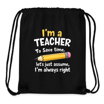 Witziger Lehrer Spruch - Lehrer hat immer recht - Stanley/Stella recycelter Gym Bag - Schwarz - Vorne