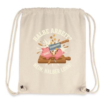 Half the job, no! Half salary tax bracket - Stanley/Stella Recycled Gym Bag - natural - Front