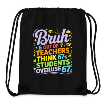 Bruh - Six Seven 6 7 Meme Fun Design - Stanley/Stella Recycled Gym Bag - black - Front